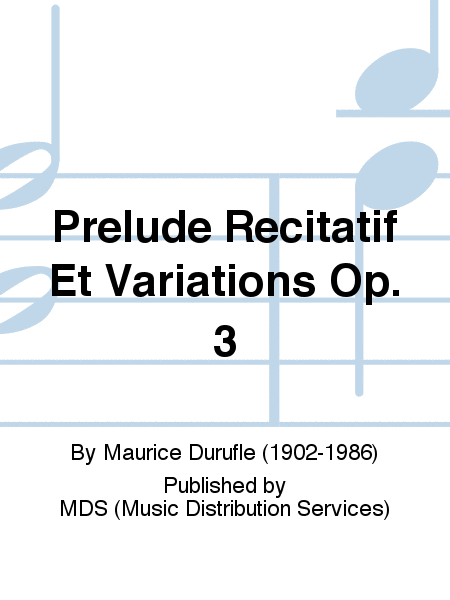 Prelude recitatif et variations op. 3