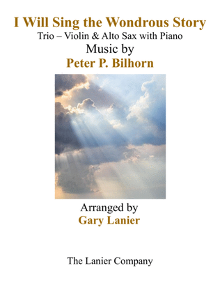 I WILL SING THE WONDROUS STORY (Trio – Violin & Alto Sax with Piano and Parts)