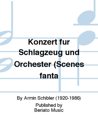 Konzert für Schlagzeug und Orchester (Scènes fanta
