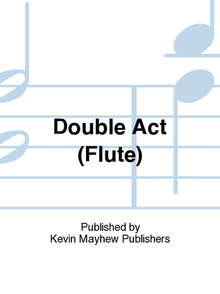 Double Act (Flute)