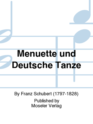 Menuette und Deutsche Tanze