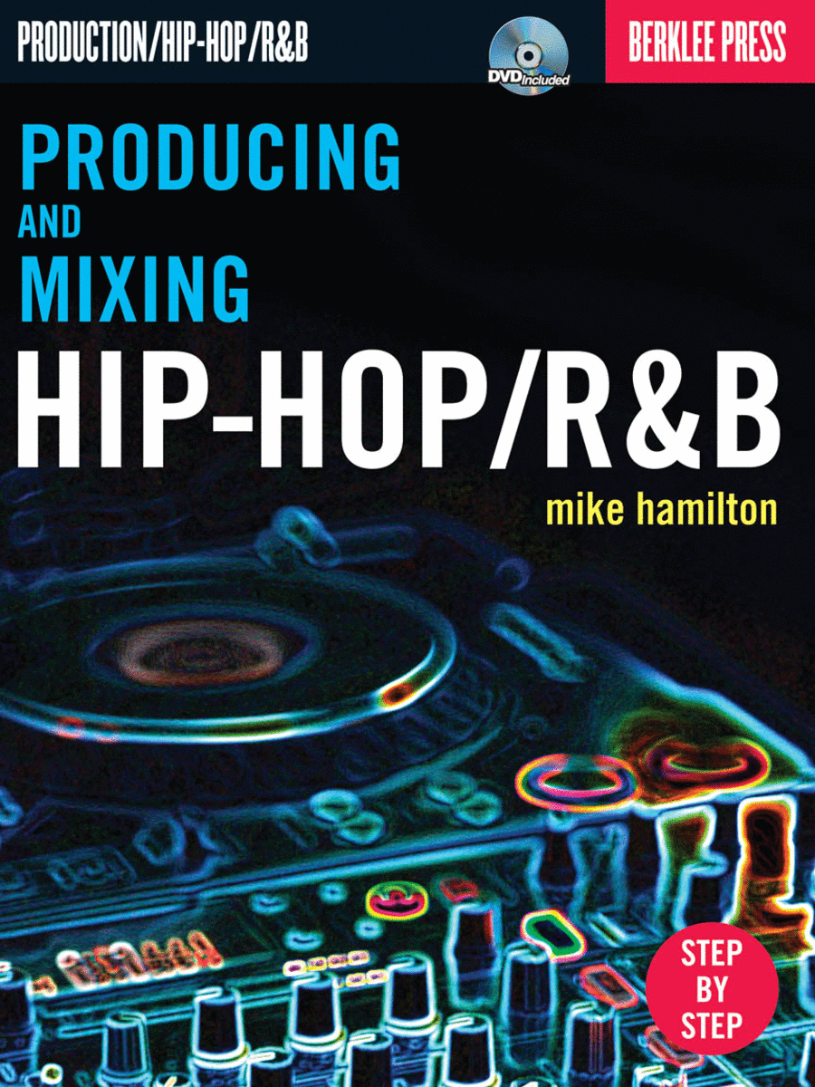 Producing and Mixing Hip-Hop/RandB
