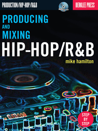 Book cover for Producing and Mixing Hip-Hop/R&B