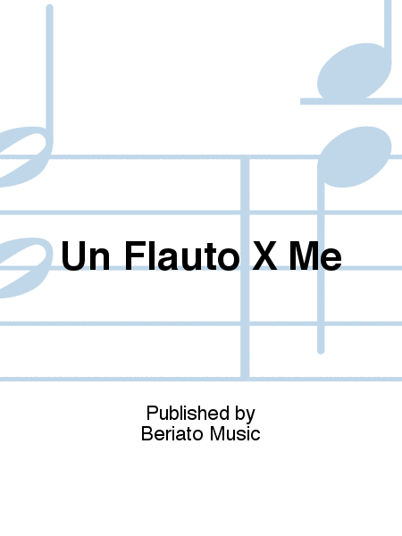 Un Flauto X Me
