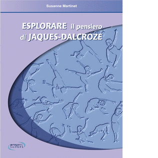 Esplorare Il Pensiero Di Jaques-Dalcroze