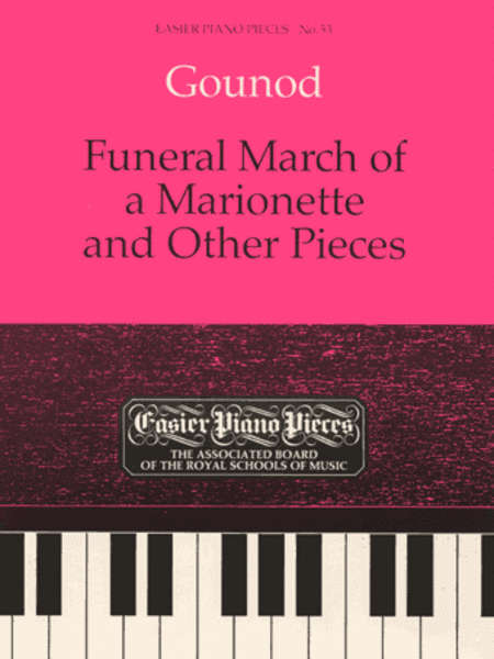 Charles Francois Gounod : Funeral March of a Marionette and Other Piece
