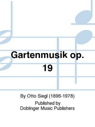 Gartenmusik op. 19