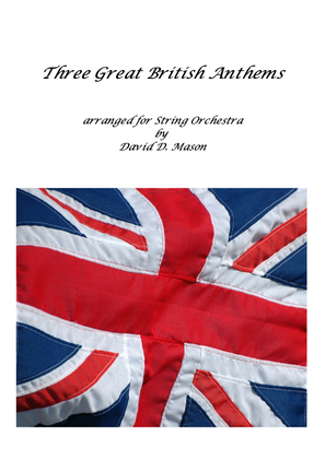 Three Great British Anthems