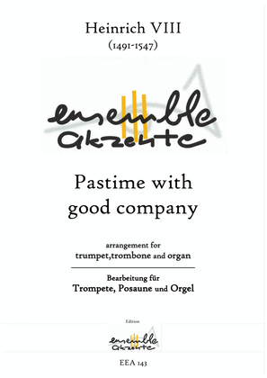 Pastime with good company - arrangement for trumpet, trombone and organ