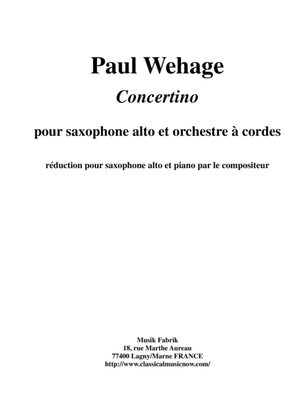 Paul Wehage: Concertino for alto saxophone and string orchestra: solo part and piano reduction