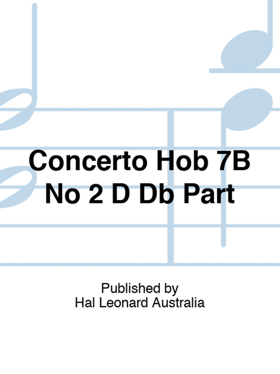 Concerto Hob 7B No 2 D Db Part