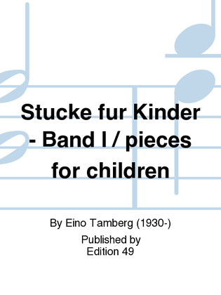 Stucke fur Kinder - Band I / pieces for children
