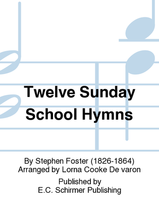 Twelve Sunday School Hymns
