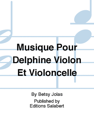 Book cover for Musique Pour Delphine Violon Et Violoncelle