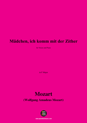 W. A. Mozart-Mädchen,ich komm mit der Zither,in F Major
