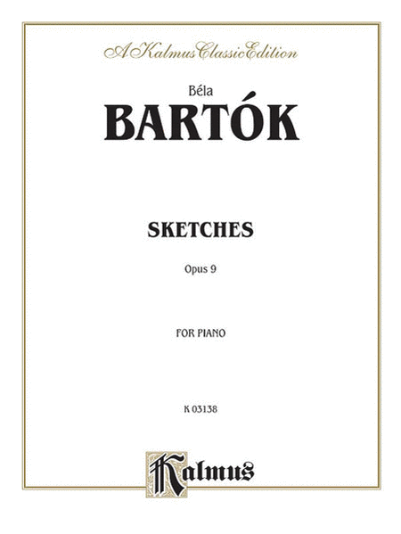 Bela Bartok : Sketches, Op. 9