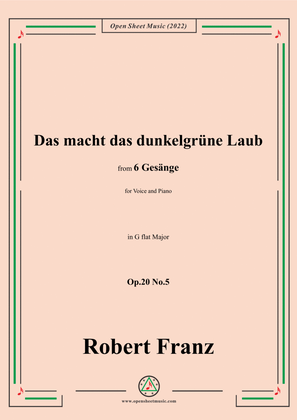 Franz-Das macht das dunkelgrune Laub,in G flat Major,for Voice and Piano