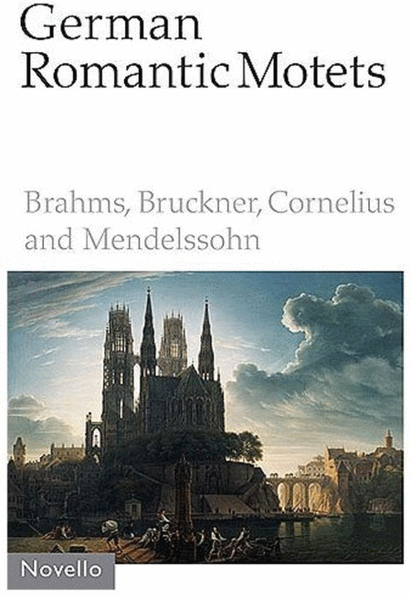 German Romantic Motets Brahms Etc