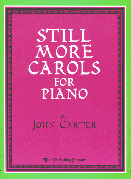 Still More Carols for Piano