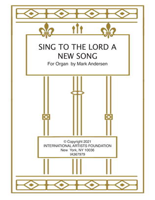 Sing To The Lord A New Song for solo organ