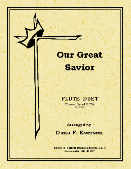 Our Great Savior (unaccompanied)