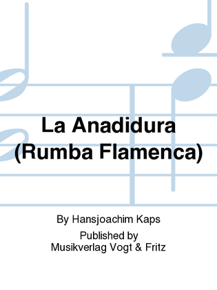 La Anadidura (Rumba Flamenca)
