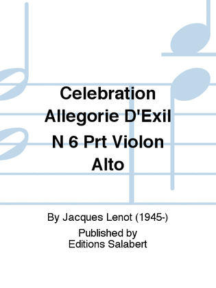 Celebration Allegorie D'Exil N 6 Prt Violon Alto