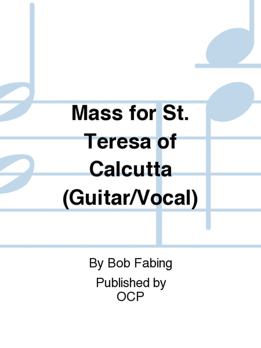Mass for St. Teresa of Calcutta (Guitar/Vocal)