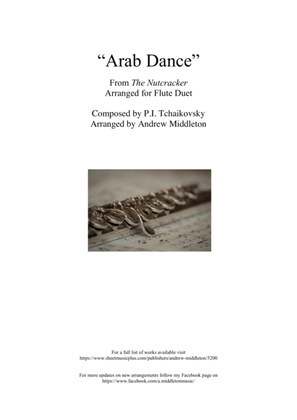 Book cover for Arab Dance from The Nutcracker arranged for Flute Duet