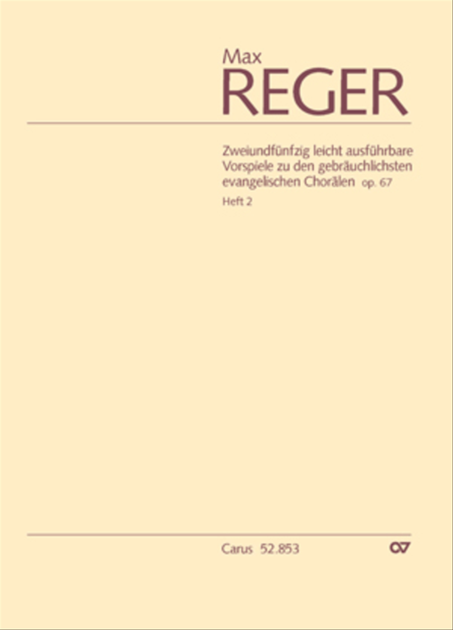 Reger: 52 easy preludes for the most common Lutheran chorales op. 67, Volume 2