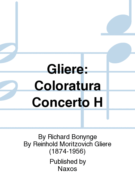 Gliere: Coloratura Concerto H