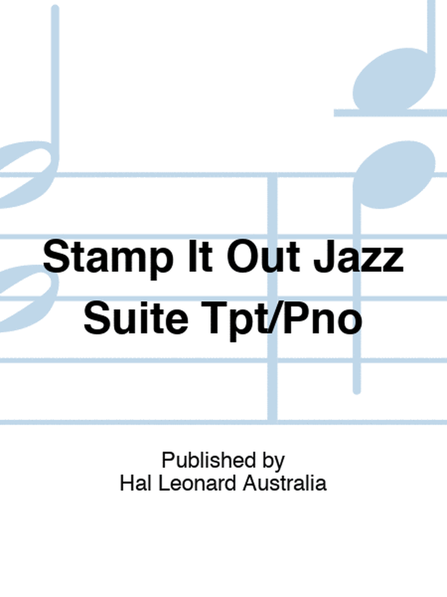 Stamp It Out Jazz Suite Tpt/Pno