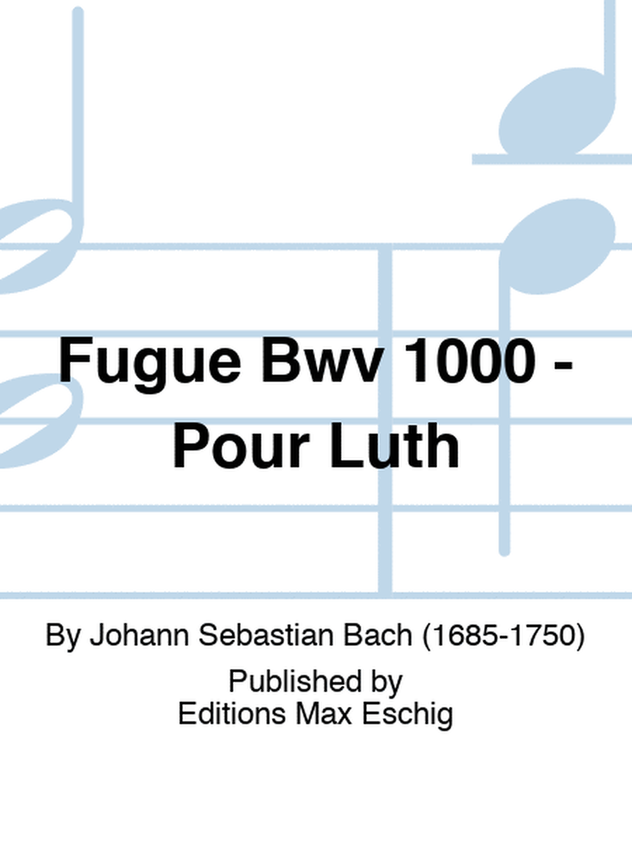 Fugue Bwv 1000 - Pour Luth