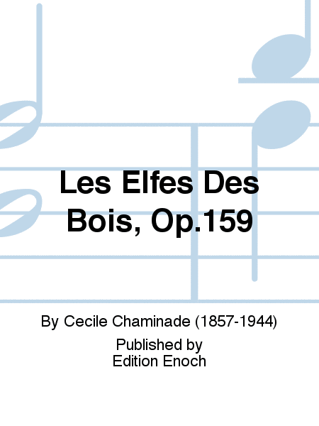 Les Elfes Des Bois, Op.159