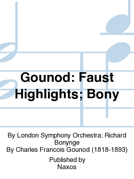 Gounod: Faust Highlights; Bony