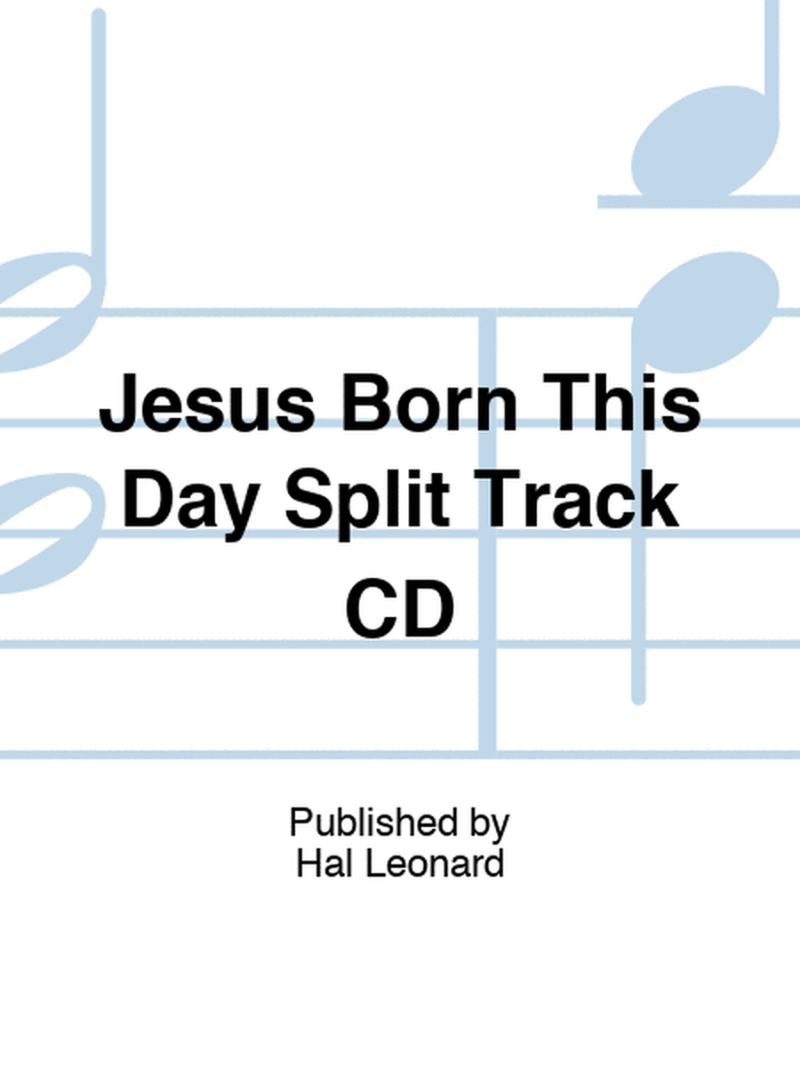 Jesus Born This Day Split Track CD