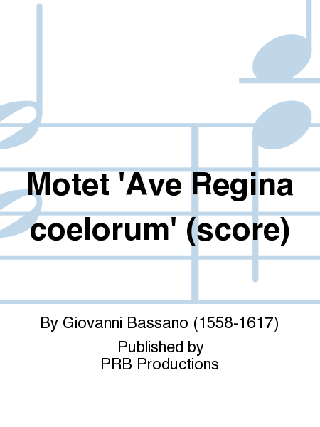 Motet 'Ave Regina coelorum' (score)