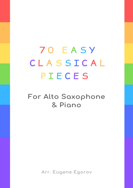 70 Easy Classical Pieces For Alto Saxophone & Piano by Various Alto Saxophone - Digital Sheet Music