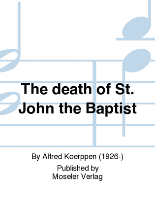 The death of St. John the Baptist