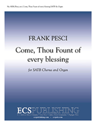 Book cover for Come, Thou Fount of every blessing (Choral Score)