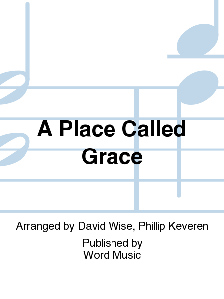 A Place Called Grace - CD ChoralTrax