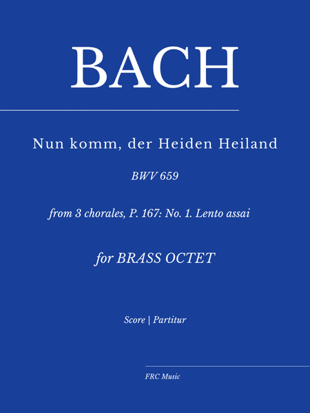 Nun komm, der Heiden Heiland, BWV 659 from 3 Corali for Brass Octet image number null