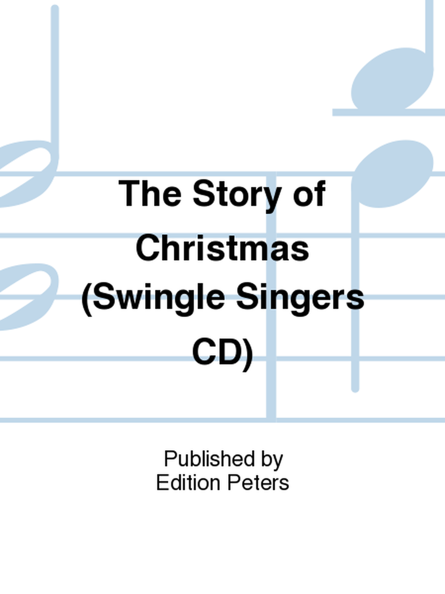 The Story of Christmas (Swingle Singers CD)