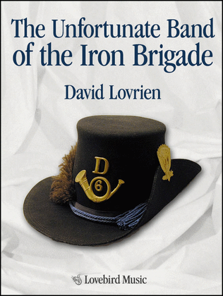 Book cover for The Unfortunate Band of the Iron Brigade