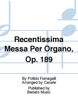 Recentissima Messa Per Organo, Op. 189