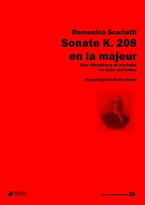 Sonate K. 208 en la majeur. Transcription Bruno Giner