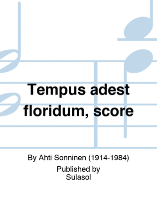 Tempus adest floridum, score