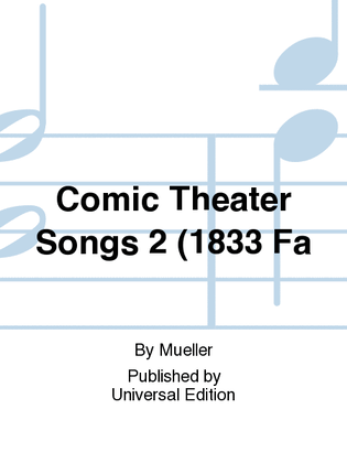 Comic Theater Songs 2 (1833 Fa