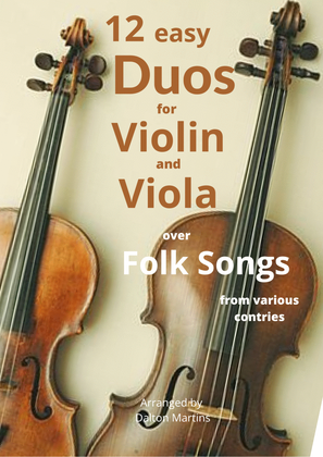 12 Easy Duos for Violin and Viola; over Folk Songs from different countries)