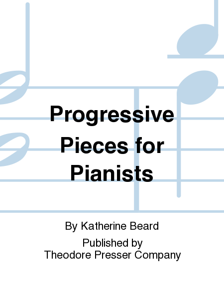 Katherine Beard : Progressive Pieces for Pianists